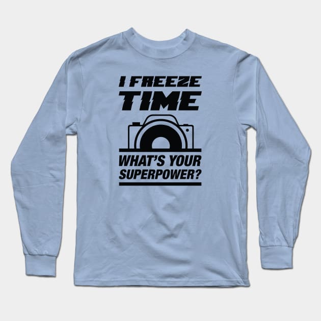 I Freeze Time Long Sleeve T-Shirt by LuckyFoxDesigns